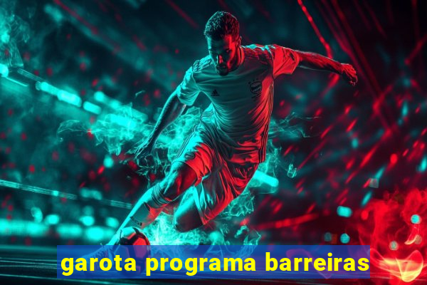 garota programa barreiras